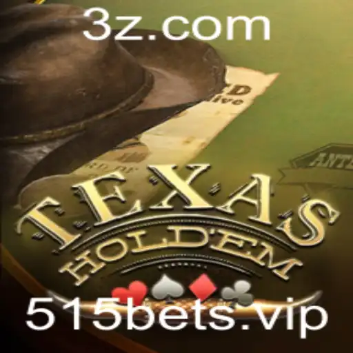 TexasHoldem: Explorando o Fascinante Mundo do Poker com 515bet
